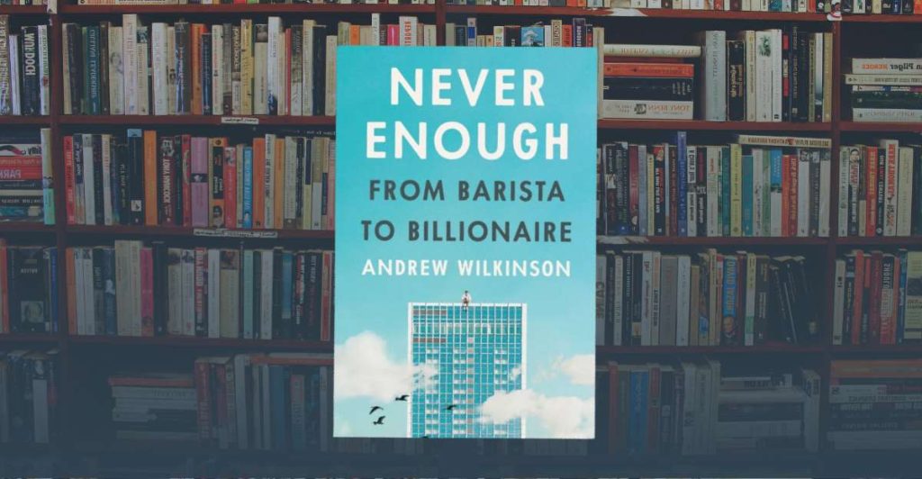 De barista à milliardaire : le parcours inspirant d'Andrew Wilkinson dans "Never Enough" I start-up.ma