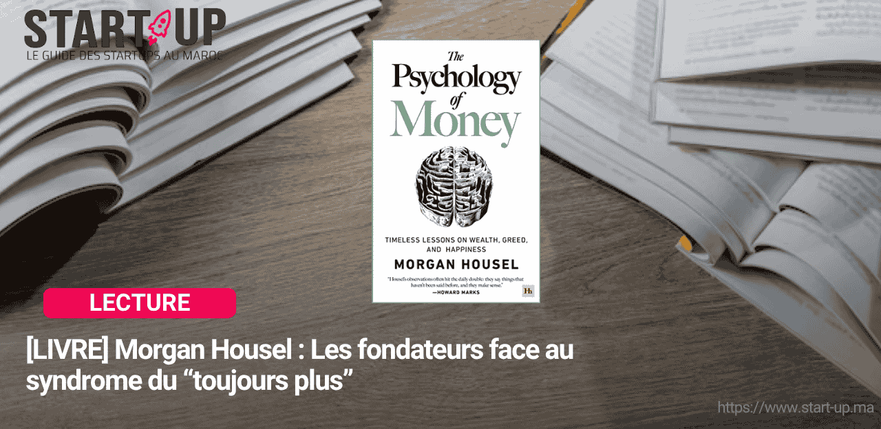 [LIVRE] Morgan Housel Les fondateurs face au syndrome du toujours plus
