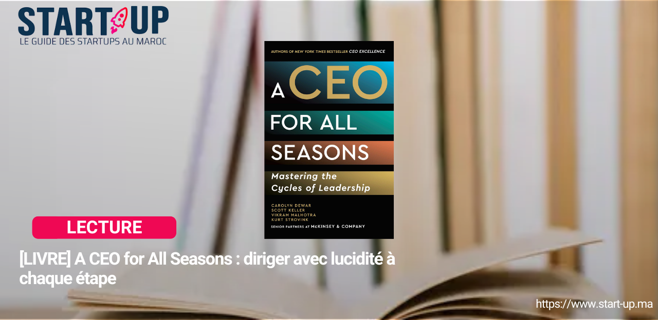 [LIVRE] A CEO for All Seasons : diriger avec lucidite a chaque etape