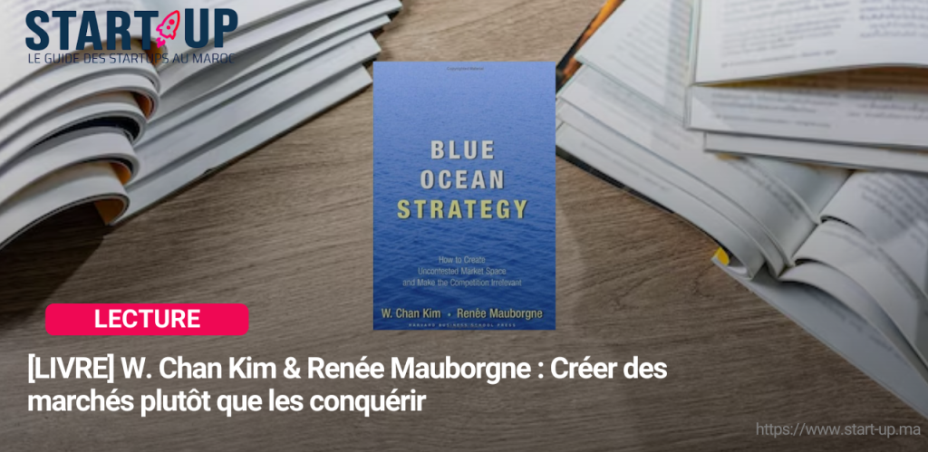 [LIVRE]W. Chan Kim & Renée Mauborgne Creer des marches plutot que les conquerir